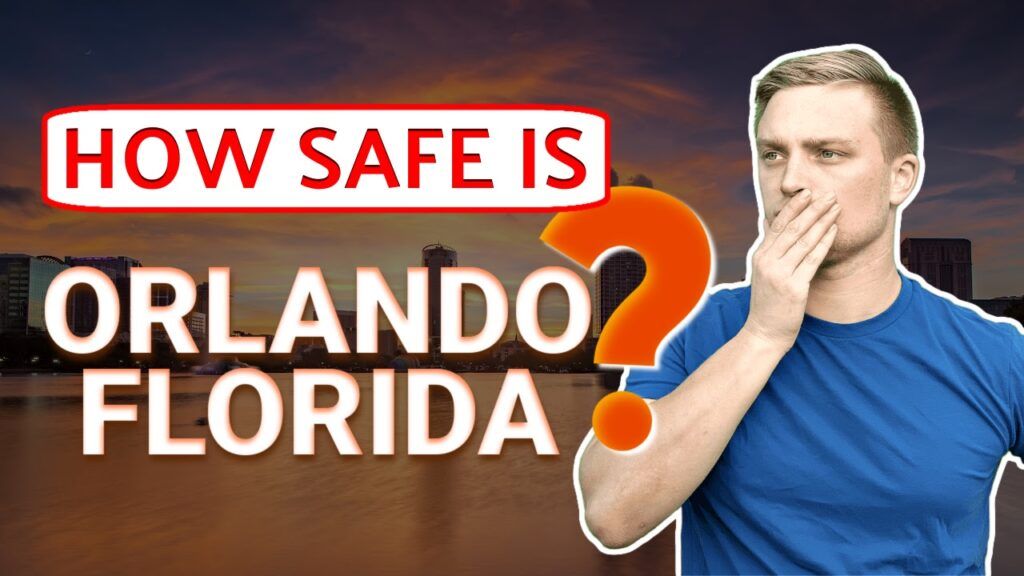 Is Orlando Florida Safe?